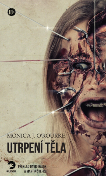 Utrpení těla - Monica J. O'Rourke