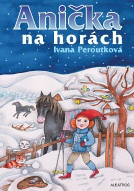 Anička na horách - Ivana Peroutková, Eva Mastníková - e-kniha