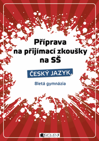 Příprava na přijímací zkoušky na SŠ-Český jazyk 8letá gymn. - Renáta Drábová