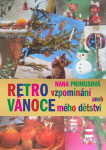 Retro vzpomínání aneb Vánoce mého dětství - Hana Primusová