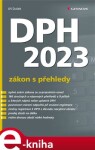 DPH 2023 - zákon s přehledy - Jiří Dušek e-kniha