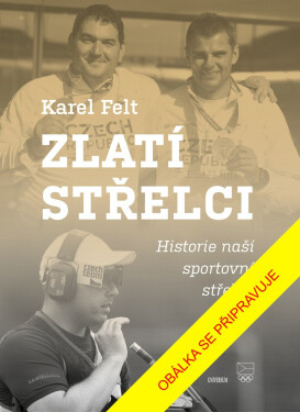 Zlatí střelci - Karel Felt