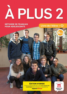 A plus! 2 (A2.1) - Édition hybride Livre de l´éleve + Espacevirtuel (12 mois)