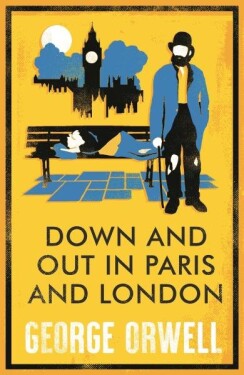 Down and Out in Paris and London George Orwell