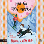 Pravda o mém muži - Halina Pawlowská - audiokniha