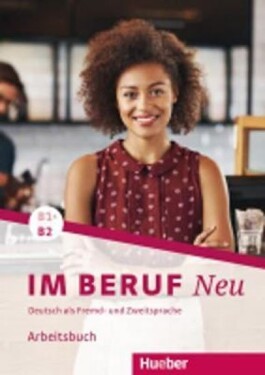 Im Beruf Neu Arbeitsbuchbuch - Müller, Annette; Schluter, Sabine