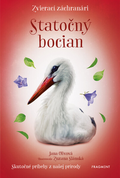 Zvierací záchranári - Statočný bocian - Jana Olivová