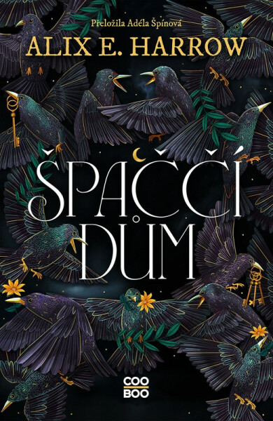 Špaččí dům - Alix E. Harrowová