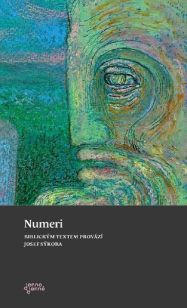 Numeri - Biblickým textem provází Josef Sýkora - Josef Sýkora