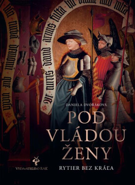 Pod vládou ženy - Daniela Dvořáková