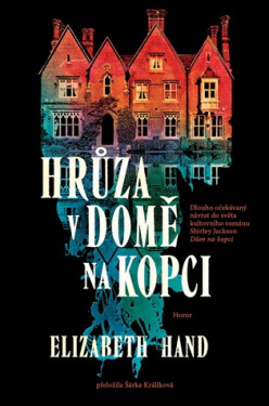 Hrůza v domě na kopci - Elizabeth Hand