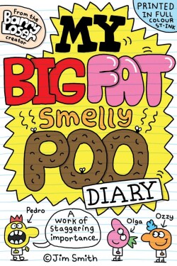 My Big Fat Smelly Poo Diary - Jim Smith