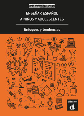 Ensenar espanol a ninos y adolescentes - Enfoques y tendencias