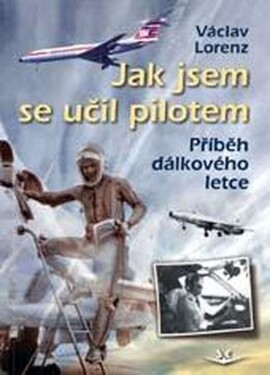 Jak jsem se učil pilotem - Václav Lorenz