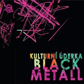 Black Metall CD úderka Kulturní