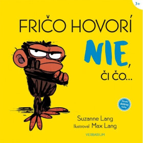 Fričo hovorí nie, či čo... (slovensky) - Suzanne Lang; Max Lang