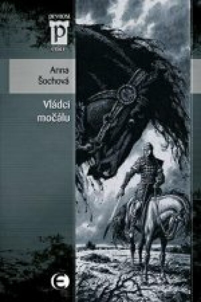 Vládci močálu - Anna Šochová