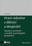 Hraní videoher dětství dospívání Petr Květon