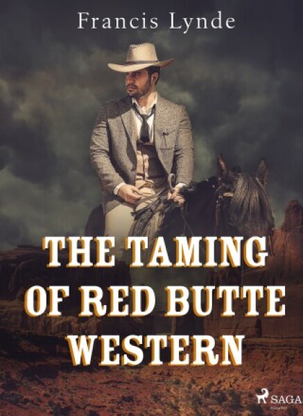 The Taming of Red Butte Western - Francis Lynde - e-kniha