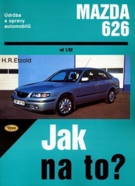 Mazda 626 od 1/92 - Jak na to? - 68. - Hans-Rüdiger Etzold
