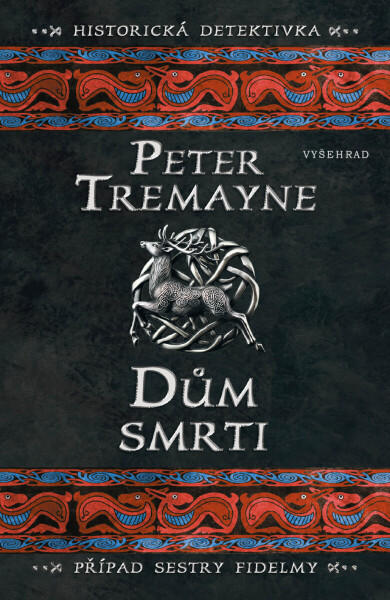 Dům smrti - Peter Tremayne