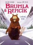 Brumla a Remcík: Ledový král - Julian Gough