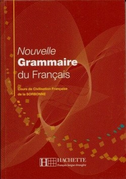 Nouvelle Grammaire du Francais (Cours de Civilisation Francaise de la Sorbonne) - Dominique Jennepin