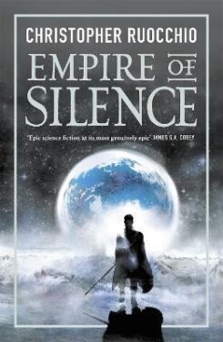 Empire of Silence: The universe-spanning science fiction epic - Christopher Ruocchio