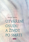 Utváření osudu život po smrti Rudolf Steiner