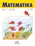 Matematika pro 1. ročník - 1.díl - Hana Mikulenková