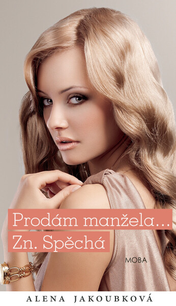 Prodám manžela, zn. Spěchá - Alena Jakoubková