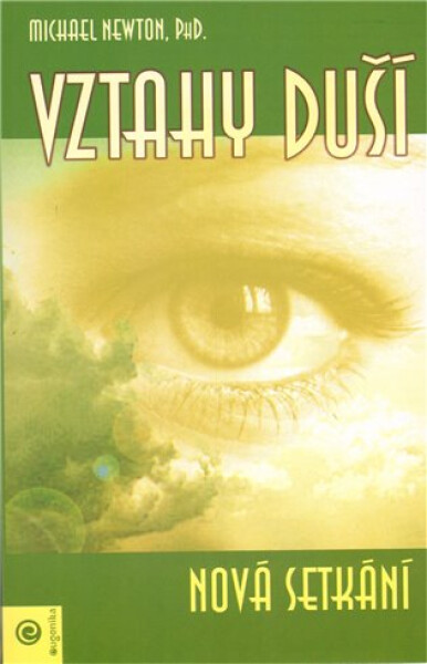 Vztahy duší - Nová setkání - Michael Newton