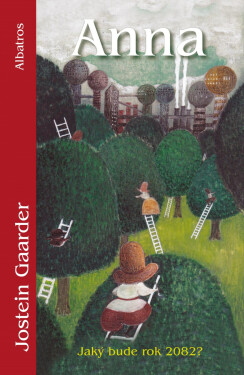 Anna (Jaký bude rok 2082?) - Jostein Gaarder