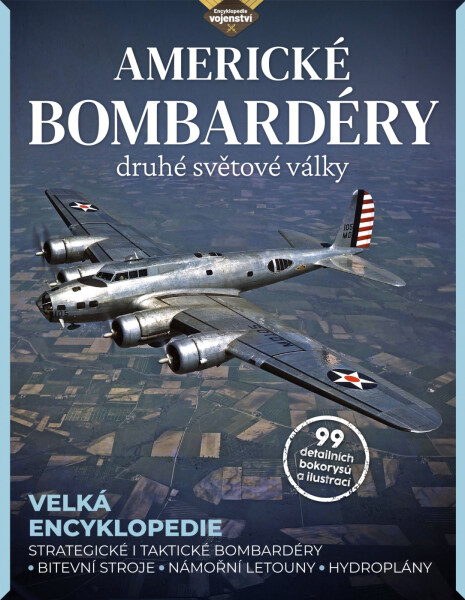 Americké bombardéry druhé světové války - Strategické i taktické bombardéry, bitevní lodě, námořní letouny, hydroplány - Edward Ward
