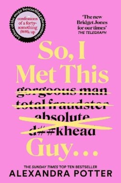 So, I Met This Guy . . . - Alexandra Potter