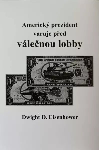 Americký prezident varuje před válečnou lobby - Dwight D. Eisenhower