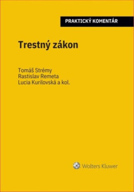 Trestný zákon - Tomáš Strémy; Lucia Kurilovská; Rastislav Remeta