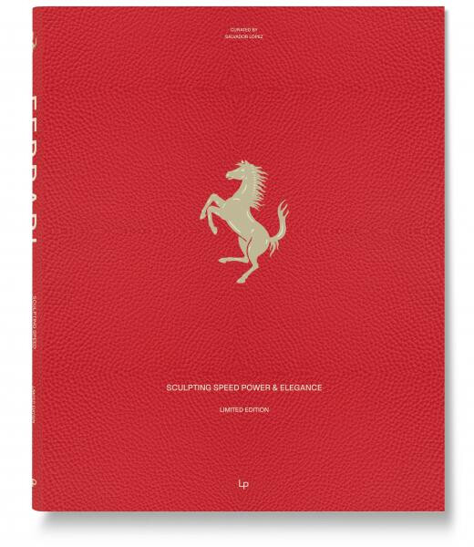 Ferrari: Sculpting Speed, Power & Elegance - Patricia López