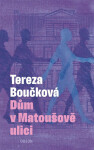 Dům v Matoušově ulici, 1. vydání - Tereza Boučková