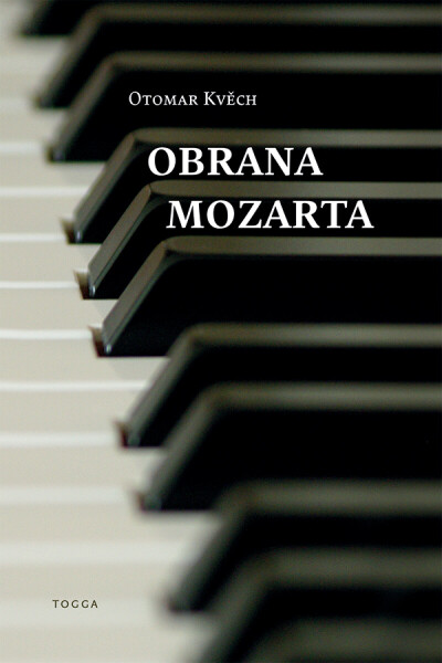 Obrana Mozarta - Otomar Kvěch