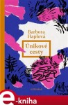 Únikové cesty Barbora Haplová