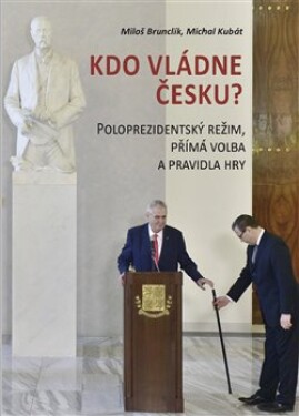 Kdo vládne Česku? Miloš Brunclík,