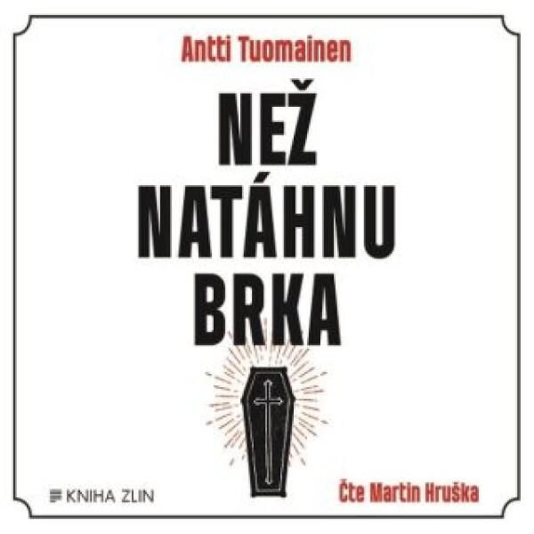 Než natáhnu brka - Antti Tuomainen - audiokniha