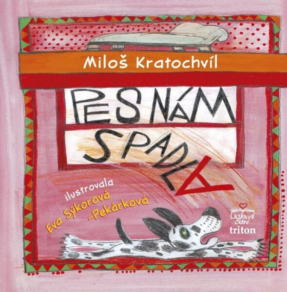 Pes nám spadla - Miloš Kratochvíl