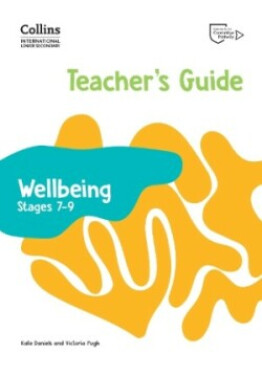 Collins International Lower Secondary Wellbeing Teacher's Guide 7-9 - Pugh, Victoria