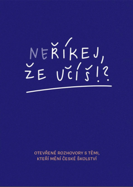 Neříkej, že učíš?! - Zuzana Noviková, Hana Matoušů, Jitka Polanská