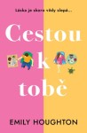 Cestou k tobě - Emily Houghton - e-kniha