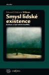 Smysl lidské existence Edward Wilson