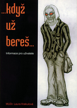 ...Když už bereš... - Laura Krekulová
