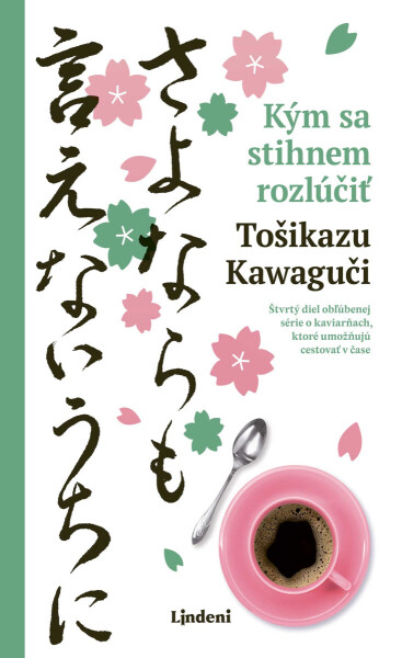 Kým sa stihnem rozlúčiť - Tošikazu Kawaguči